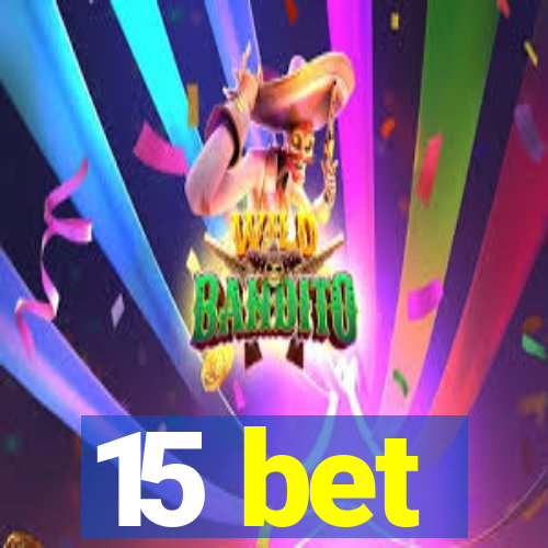 15 bet